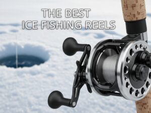 Best Ice Fishing Reels