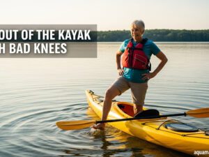 Get Out of Kayak With Bad Knees