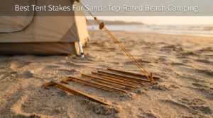 Best Tent Stakes For Sand 2026: 8 Top-Rated Beach Camping