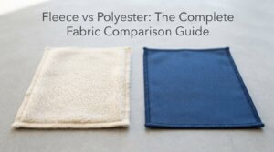Fleece vs Polyester: The Complete Fabric Comparison Guide 2026