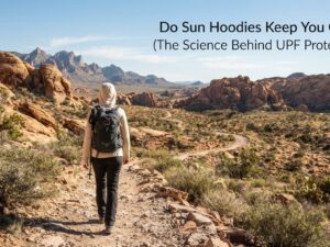 Do Sun Hoodies Keep You Cool? (The Science Behind UPF Protection)