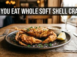 Do You Eat Whole Soft Shell Crab? Complete Guide | [cy]