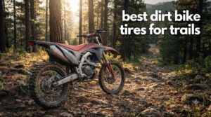 best dirt bike tires for trails