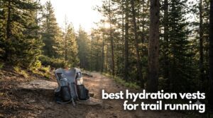 best hydration vests for trail running