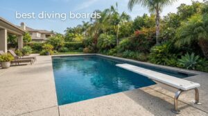 best diving boards