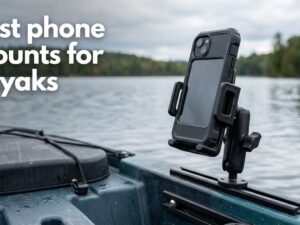 best phone mounts for kayaks
