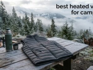 best heated vests for camping