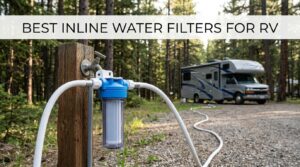best inline water filters for rv