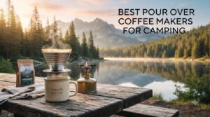best pour over coffee makers for camping