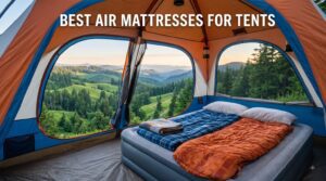 best air mattresses for tents