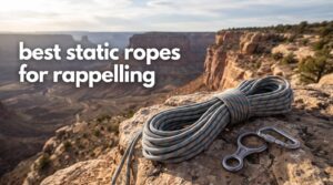 best static ropes for rappelling