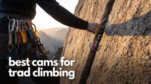 best cams for trad climbing