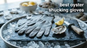 best oyster shucking gloves