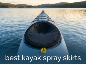 best kayak spray skirts
