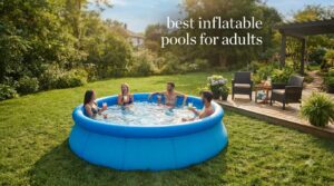 best inflatable pools for adults