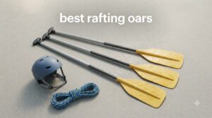 best rafting oars