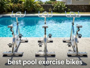 best pool exercise bikes