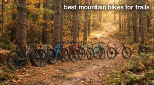 best mountain bikes for trails