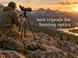 best tripods for hunting optics