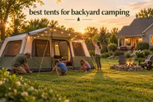 best tents for backyard camping