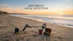 best beach metal detectors