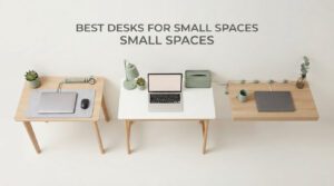 best desks for small spaces