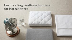 best cooling mattress toppers for hot sleepers