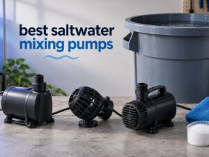 best saltwater mixing pumps