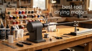 best rod drying motors
