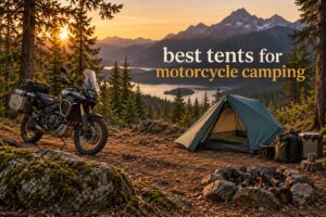 best tents for motorcycle camping