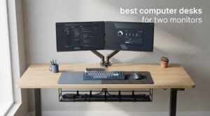 best computer desks for two monitors