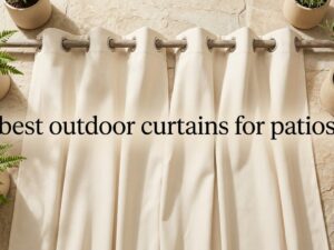 best outdoor curtains for patios