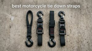 best motorcycle tie down straps