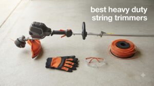 best heavy duty string trimmers