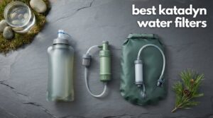 best katadyn water filters