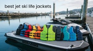 best jet ski life jackets